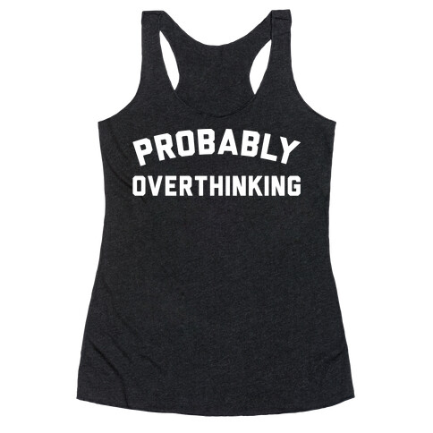 Probably Overthinking White Print Racerback Tank Top