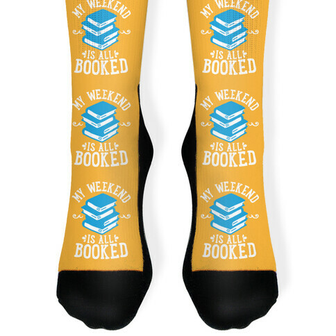My Weekend is all Booked Sock