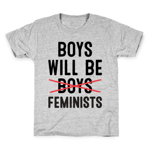 Boys Will Be Feminists  Kids T-Shirt