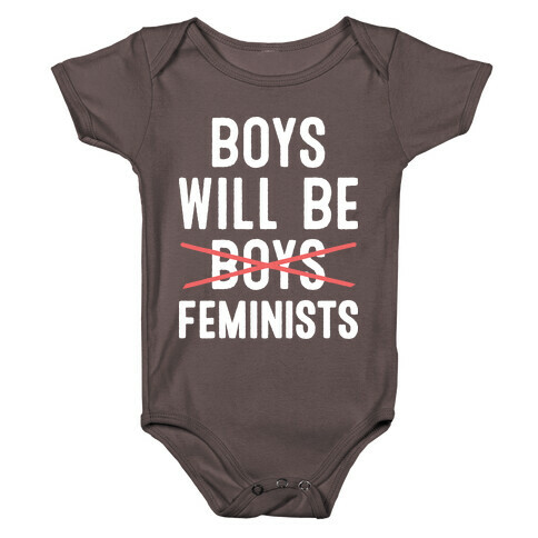 Boys Will Be Feminists  Baby One-Piece
