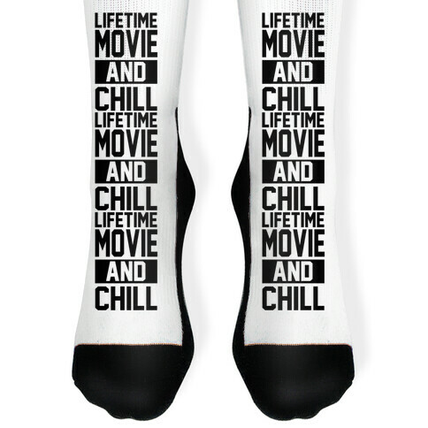 Lifetime Movie and Chill Sock