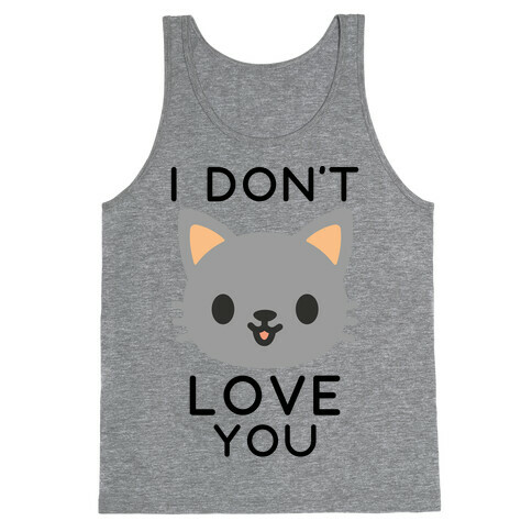 I Don't Love You Tank Top