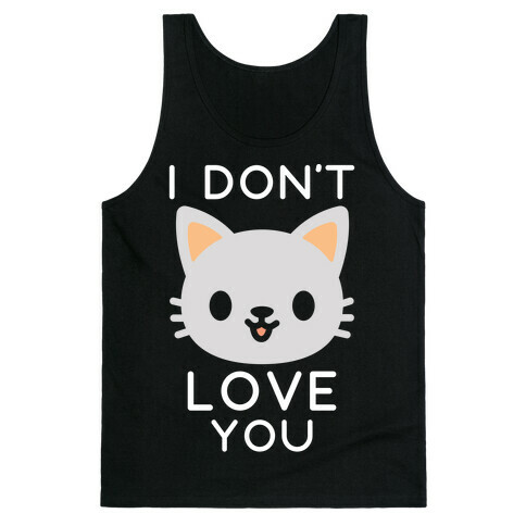 I Don't Love You Tank Top