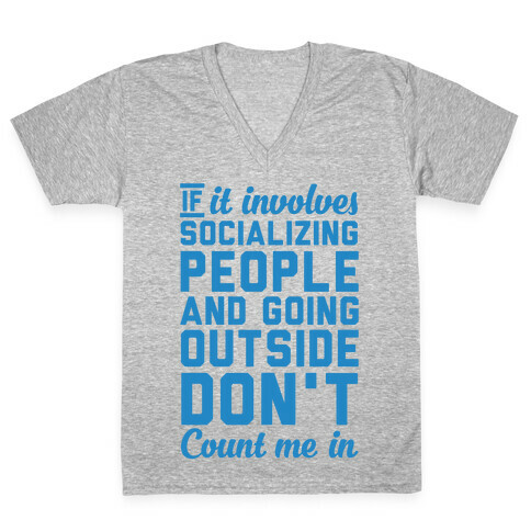 If It Involves Socializing V-Neck Tee Shirt