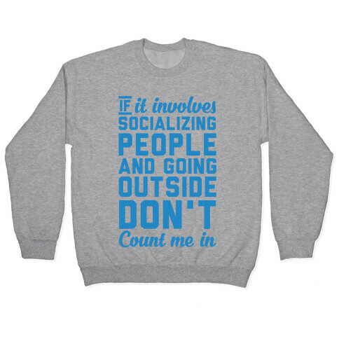 If It Involves Socializing Pullover