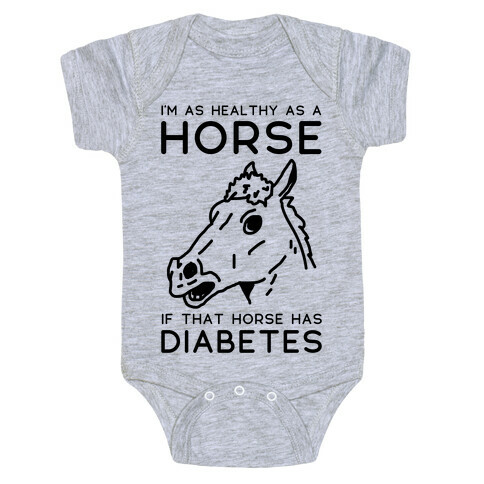 I'm as Healthy as a Horse Baby One-Piece