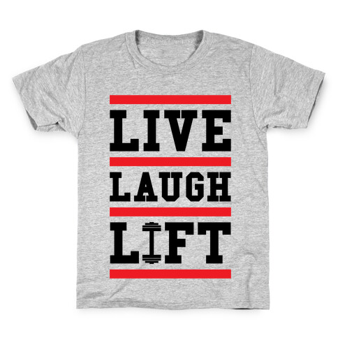 Live Laugh Lift Kids T-Shirt