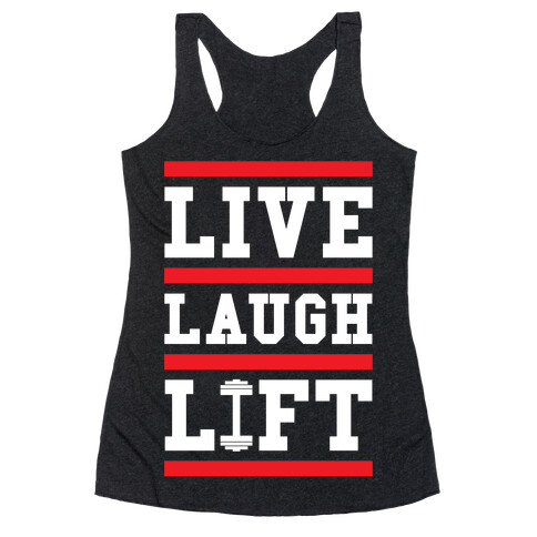 Live Laugh Lift Racerback Tank Top