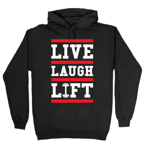 Live Laugh Lift Hooded Sweatshirt