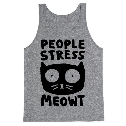 People Stress Meowt Tank Top