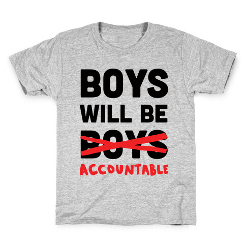 Boys Will Be Accountable Kids T-Shirt