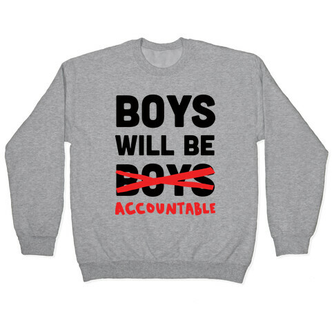 Boys Will Be Accountable Pullover