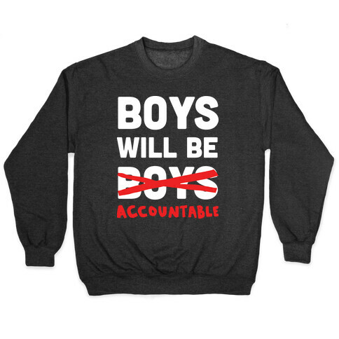 Boys Will Be Accountable Pullover