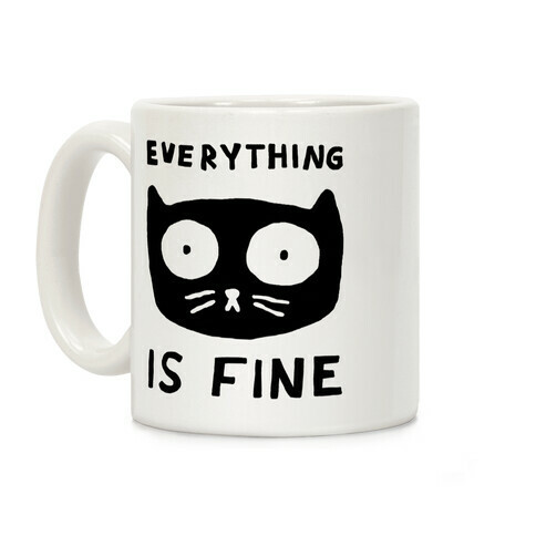 Everything Is Fine (Cat) Coffee Mug