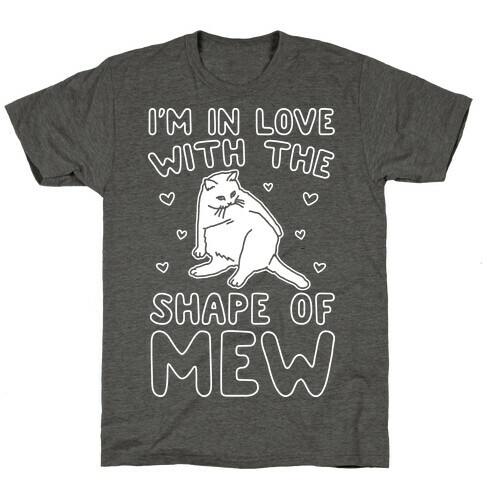I'm In Love With The Shape of Mew Parody White Print T-Shirt