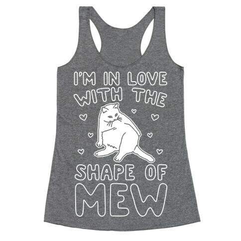 I'm In Love With The Shape of Mew Parody White Print Racerback Tank Top