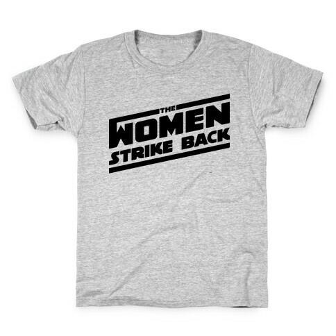 The Women Strike Back Kids T-Shirt