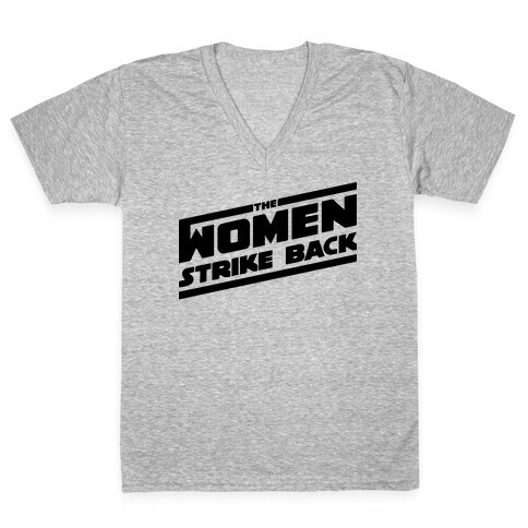 The Women Strike Back V-Neck Tee Shirt