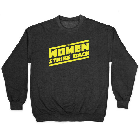 The Women Strike Back Pullover