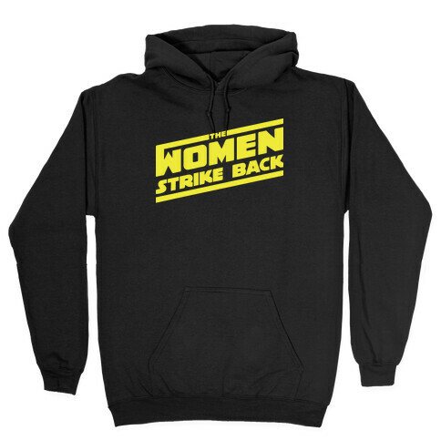 The Women Strike Back Hooded Sweatshirt