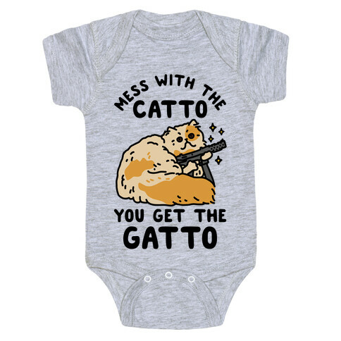 Mess with the Catto You Get the Gatto Baby One-Piece