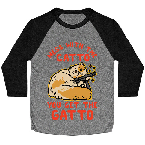 Mess with the Catto You Get the Gatto Baseball Tee