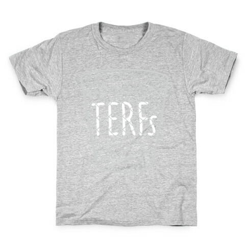 TERFs Are Trash Kids T-Shirt