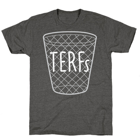 TERFs Are Trash T-Shirt