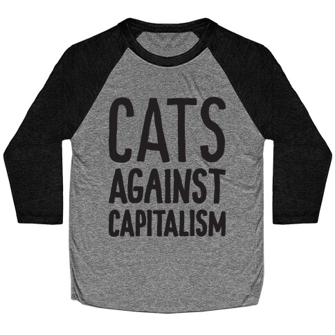 Cats Against Capitalism Baseball Tee