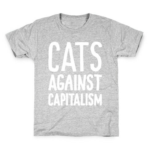 Cats Against Capitalism Kids T-Shirt