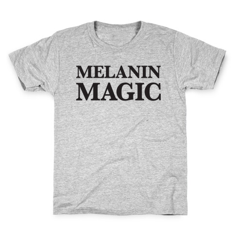 Melanin Magic Kids T-Shirt