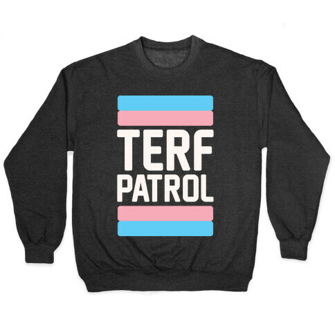 Terf Patrol White Print Pullover