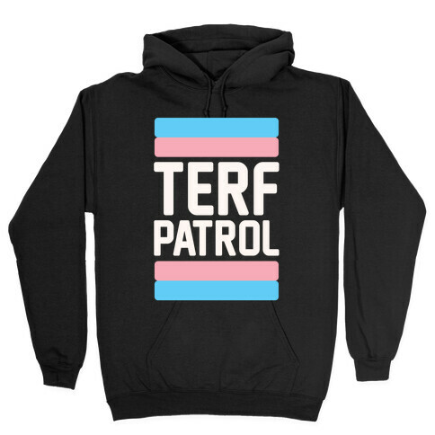 Terf Patrol White Print Hooded Sweatshirt