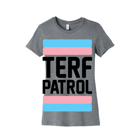 Terf Patrol  Womens T-Shirt