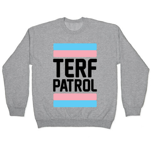 Terf Patrol  Pullover