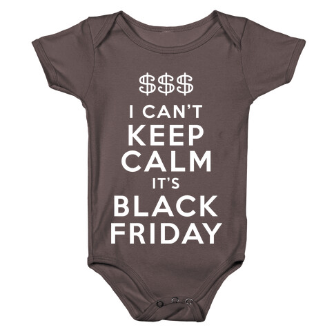 I Can't Keep Calm It's Black Friday Baby One-Piece