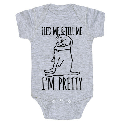 Feed Me and Tell Me I'm Pretty Little Fat Parody Baby One-Piece