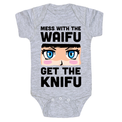 Mess With The Waifu Get The Knifu Baby One-Piece