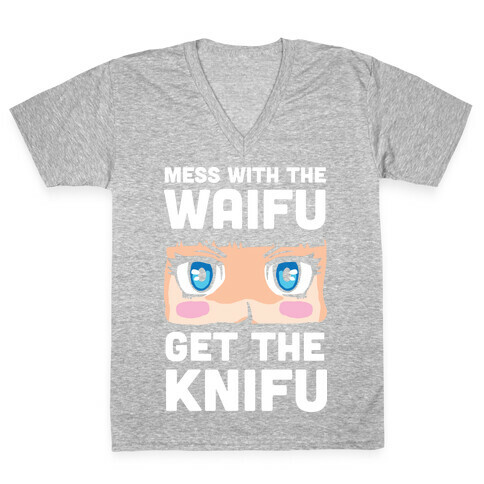 Mess With The Waifu Get The Knifu V-Neck Tee Shirt