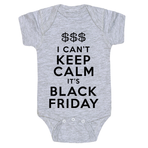 I Can't Keep Calm It's Black Friday Baby One-Piece