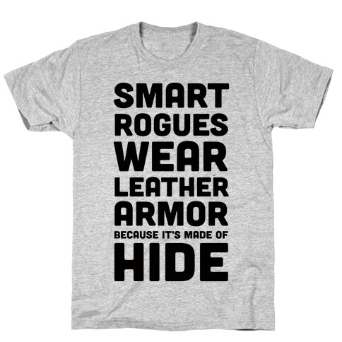 Smart Rogues Wear Leather Armor T-Shirt