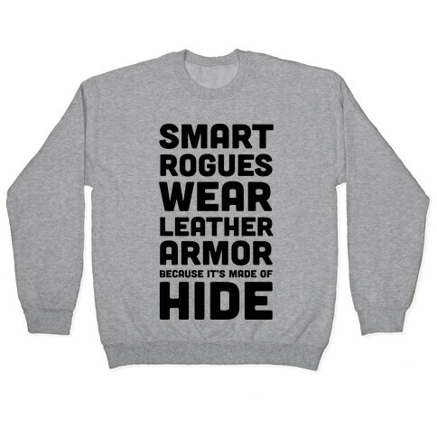 Smart Rogues Wear Leather Armor Pullover