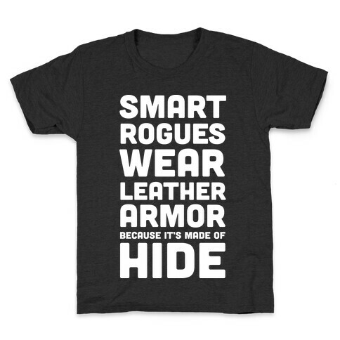 Smart Rogues Wear Leather Armor Kids T-Shirt