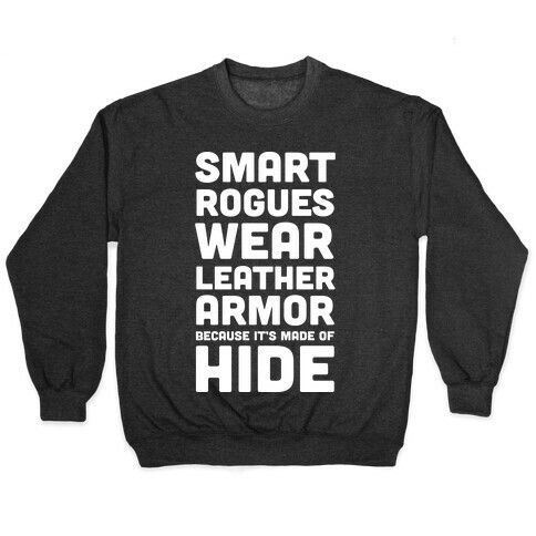Smart Rogues Wear Leather Armor Pullover