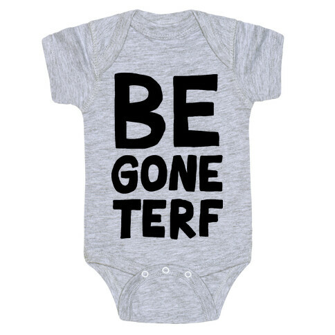 Begone TERF Baby One-Piece