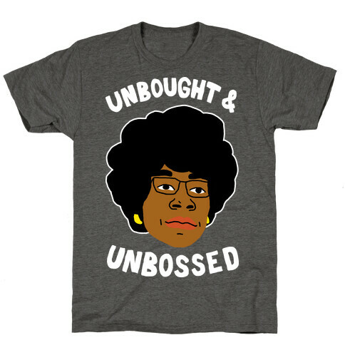Unbought And Unbossed T-Shirt