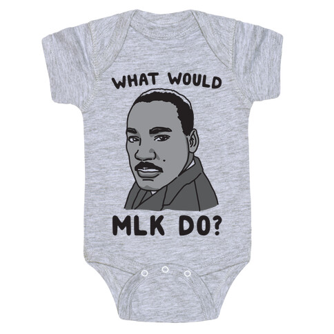 What Would MLK Do Baby One-Piece