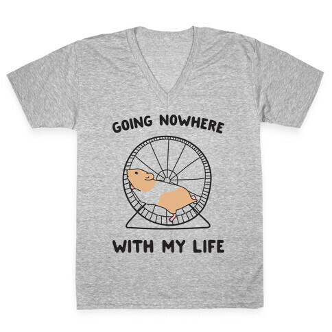 Going Nowhere With My Life Hamster V-Neck Tee Shirt