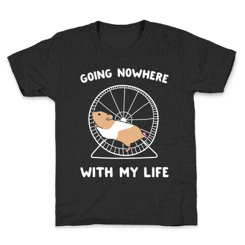 Going Nowhere With My Life Hamster Kids T-Shirt