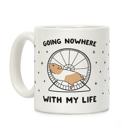 Going Nowhere With My Life Hamster Coffee Mug